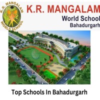 Top Schools in Bahadurgarh  Top School In Bahadurgarh
