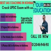 Best Tips To Help You Choose From The Best IAS Coaching In Kohima UPSC